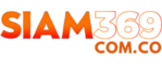 SIAM369 -ให้คุณเพลิดเพลินกับเกมพนันออนไลน์หลากหลายรูปแบบ